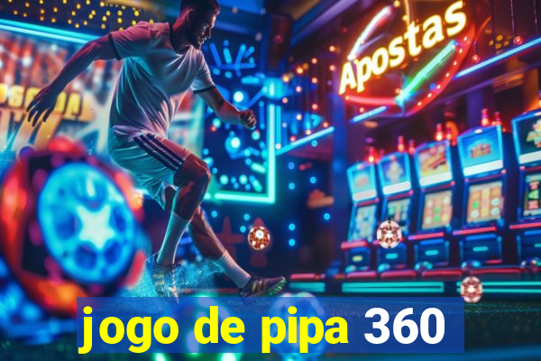 jogo de pipa 360